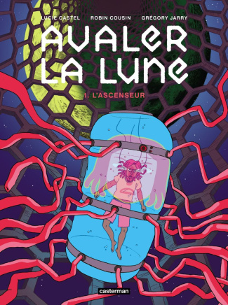 Avaler la Lune Tome 1 : L'Ascenseur