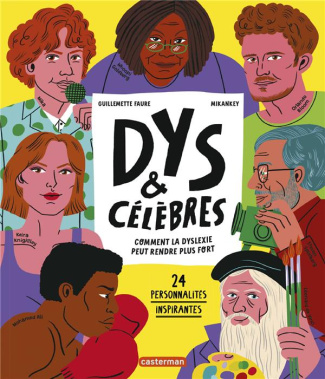 DYS & célèbres. Comment la dyslexie peut rendre plus fort - 24 personnalités inspirantes