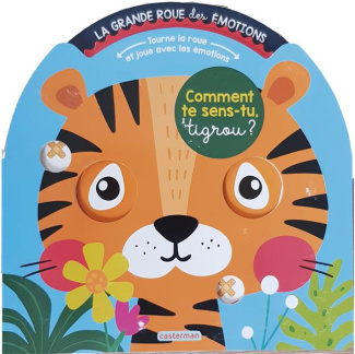 Comment te sens-tu, tigrou ? La grande roue des émotions