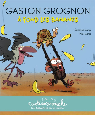 Gaston Grognon : A fond les bananes