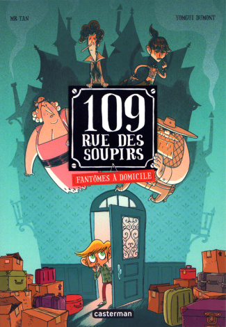 109 rue des Soupirs Tome 1 : Fantômes à domicile