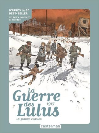 La Guerre des Lulus Tome 5 : 1917, la Grande évasion