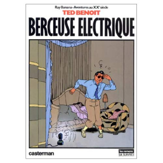 Ray Banana, aventures au xxe siècle Tome 1 : Berceuse électrique