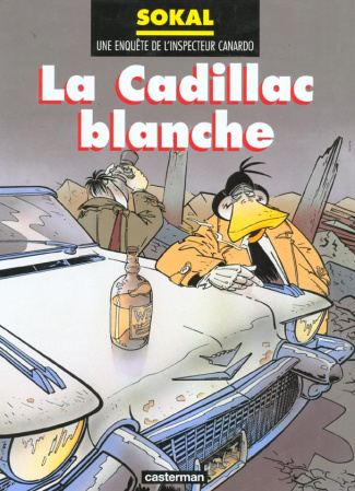 Une enquête de l'inspecteur Canardo Tome 6 : La Cadillac blanche