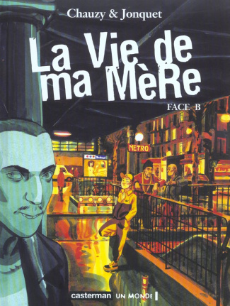 La vie de ma mère : Face B