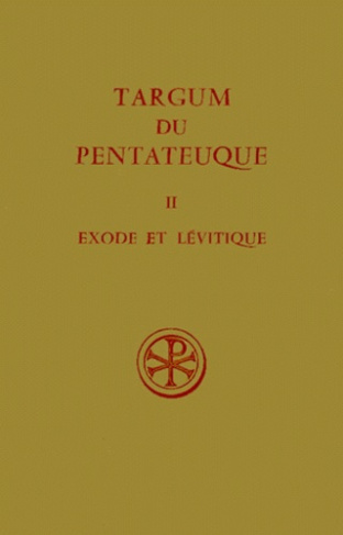 TARGUM DU PENTATEUQUE. Tome 2, Exode et Lévitique