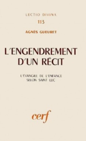 L'Engendrement d'un récit. L'Évangile de l'enfance selon saint Luc