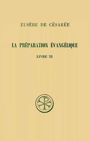 LA PREPARATION EVANGELIQUE. Livre 11, Edition bilingue français-grec