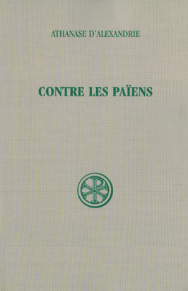 CONTRE LES PAIENS. Edition bilingue français-grec, 3ème édition revue et corrigée