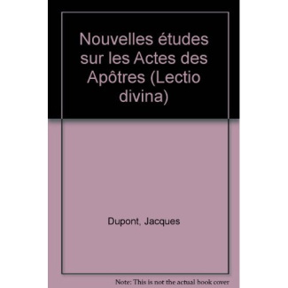 Nouvelles études sur les " Actes des apôtres "