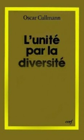 L'Unité par la diversité. Son fondement et le problème de sa réalisation