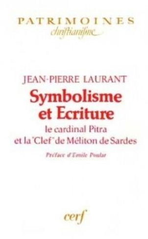 Symbolisme et Écriture. Le cardinal Pitra et la "Clef" de Méliton de Sardes