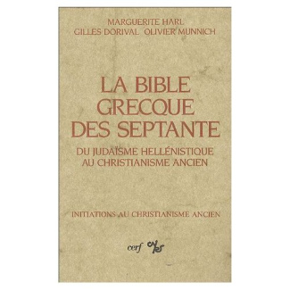 La bible grecque des septante. Du judaïsme hellénistique au christianisme ancien