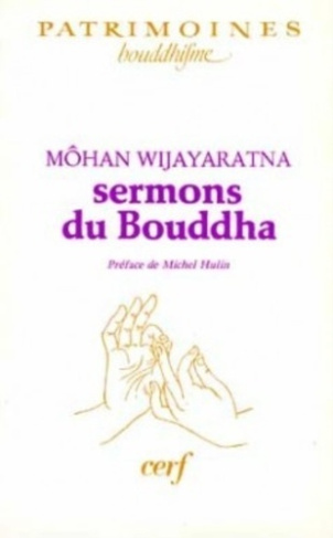 Sermons du Bouddha. Trad. intégrale de 25 sermons du Canon bouddhique
