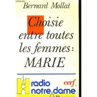 Choisie entre toutes les femmes. Marie