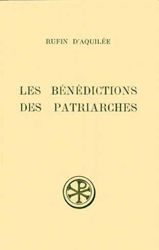 LES BENEDICTIONS DES PATRIARCHES. Edition bilingue français-latin