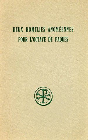 DEUX HOMELIES ANOMEENNES POUR L'OCTAVE DE PAQUES. Edition bilingue français-grec