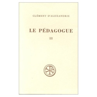 LE PEDAGOGUE. Livre 3, Edition bilingue français-grec