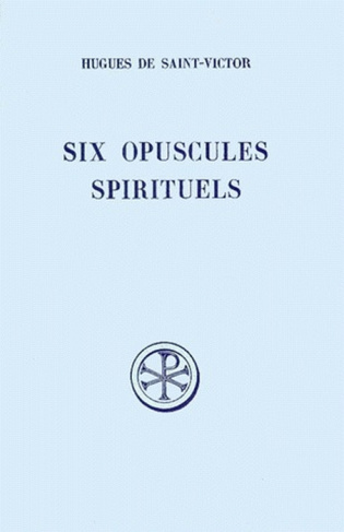 SIX OPUSCULES SPIRITUELS : LA MEDITATION. LA PAROLE DE DIEU. LA REALITE DE L'AMOUR. CE QU'IL FAUT AI