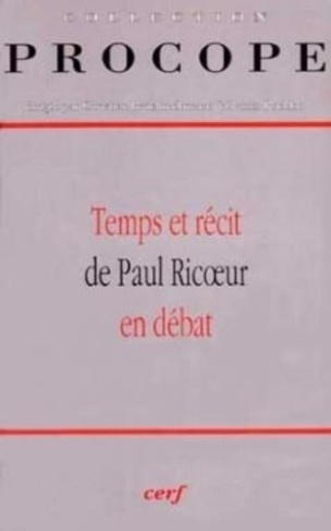Temps et récit de Paul Ricoeur en débat