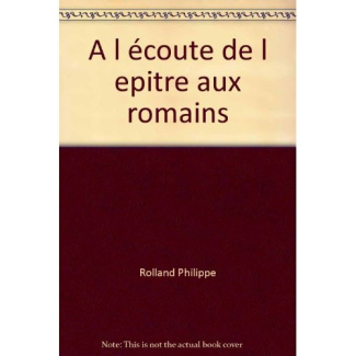 A L'ECOUTE DE L'EPITRE AUX ROMAINS