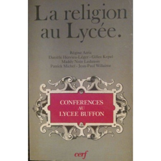 La Religion au lycée. Conférences au lycée Buffon, 1989-1990