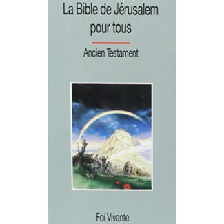 LA BIBLE DE JERUSALEM POUR TOUS, ANCIEN TESTAMENT