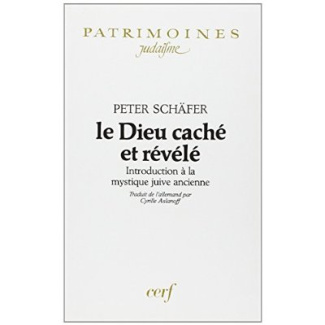 Le Dieu caché et révélé. Introduction à la mystique juive ancienne
