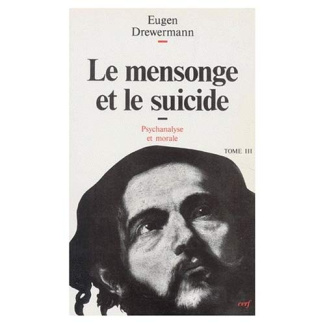 PSYCHANALYSE ET THEOLOGIE MORALE. Tome 3, Le mensonge et le suicide, 2ème édition
