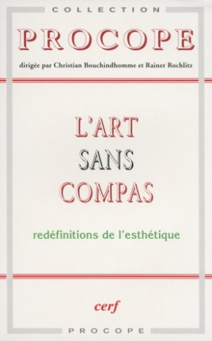 L'art sans compas. Redéfinitions de l'esthétique