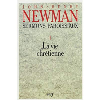Sermons paroissiaux. Tome 1, La vie chrétienne