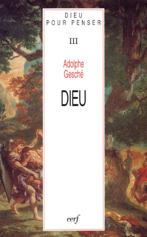 Dieu pour penser. Tome 3, Dieu, 2ème édition