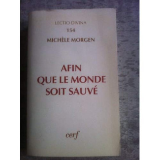 Afin que le monde soit sauvé. Jésus révèle sa mission de Salut dans l'Evangile de Jean