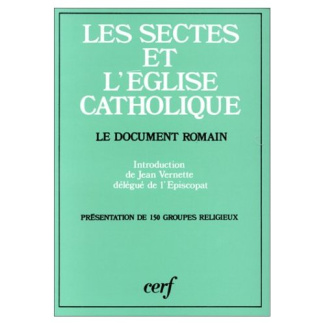 Les sectes et l'Église catholique. Le document romain, [3 mai 1986