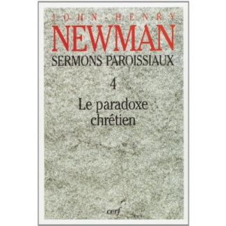Sermons paroissiaux. Tome 4, Le paradoxe chrétien