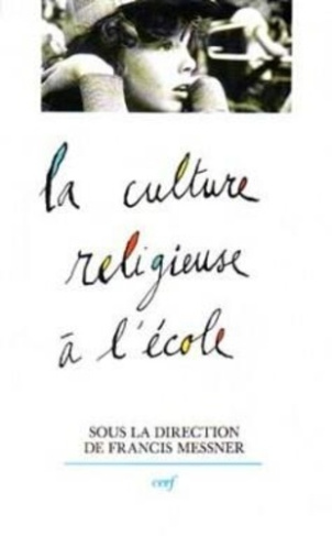 La culture religieuse à l'école. Enquête, prise de position, pratiques européennes