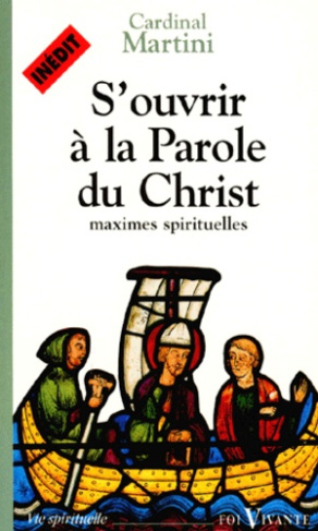 S'ouvrir à la parole du Christ. Maximes spirituelles