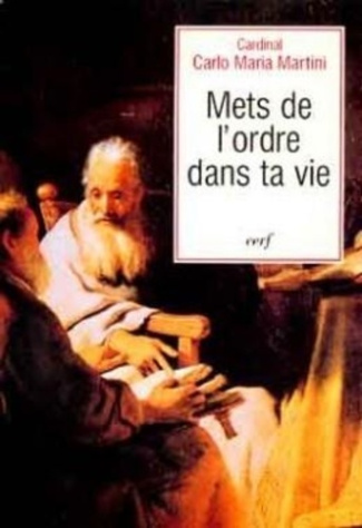 Mets de l'ordre dans ta vie. Méditations sur les "Exercices spirituels" de saint Ignace