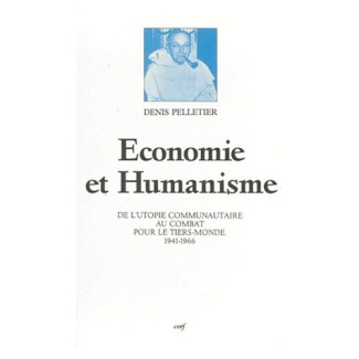 Economie et humanisme. De l'utopie communautaire au combat pour le tiers-monde (1941-1966)