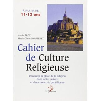 Cahier de culture religieuse : À partir de 11-12 ans