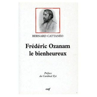 FREDERIC OZANAM. le bienheureux