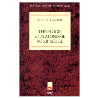 Théologie et platonisme au XIIe siècle
