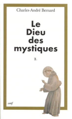 LE DIEU DES MYSTIQUES. Tome 2, La conformation au Christ