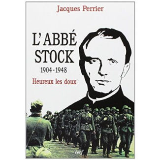 L'abbé Stock (1904-1948). "Heureux les doux"