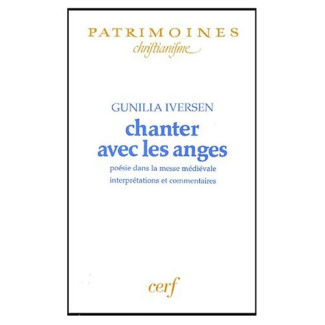 Chanter avec les anges. Poésie dans la messe médiévale, interprétations et commentaires