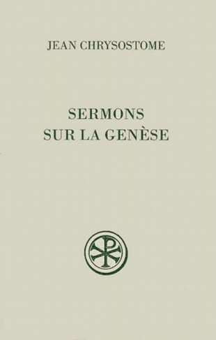 SERMONS SUR LA GENESE. Edition bilingue français-grec