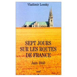SEPT JOURS SUR LES ROUTES DE FRANCE. Juin 1940