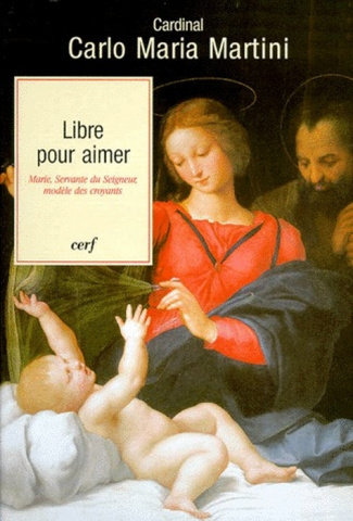 LIBRE POUR AIMER. Marie, Servante du Seigneur, modèle des croyants