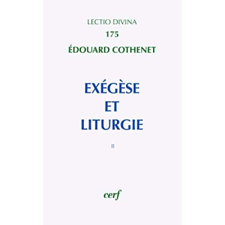 Exégèse et liturgie. Tome 2