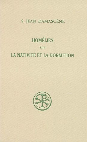 HOMELIES SUR LA NATIVITE ET LA DORMITION. Edition bilingue français-grec